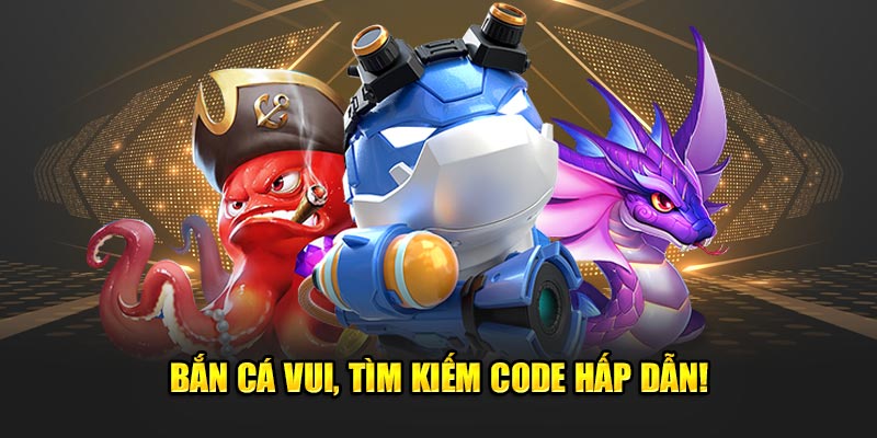 Ban-ca-vui-tim-kiem-code-hap-dan