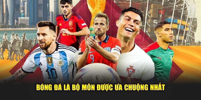 Bong-da-la-bo-mon-duoc-ua-chuong-nhat