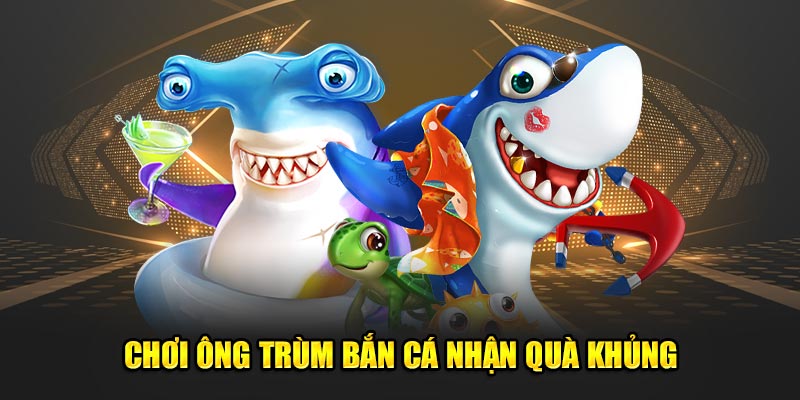 Choi-Ong-Trum-Ban-Ca-Nhan-Qua-Khung