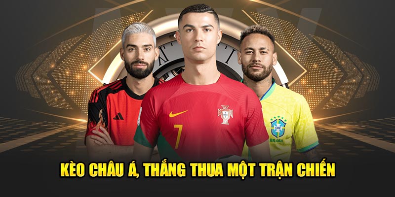 Keo-Chau-A-thang-thua-mot-tran-chien