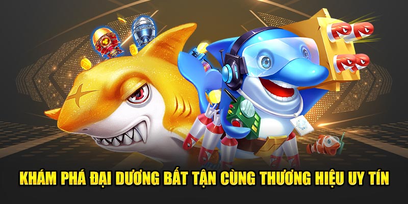 Kham-pha-dai-duong-bat-tan-cung-thuong-hieu-uy-tin