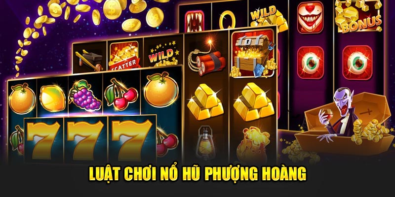 Luat-choi-no-hu-phuong-hoang