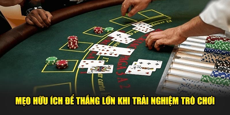 Meo-huu-ich-de-thang-lon-khi-trai-nghiem-tro-choi