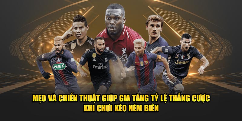 Meo-va-chien-thuat-giup-gia-tang-ty-le-thang-cuoc-khi-choi-keo-nem-bien