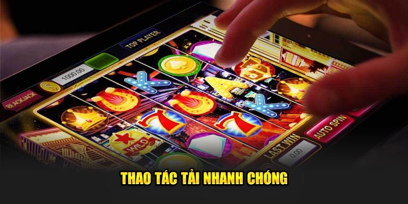 Thao-tac-tai-nhanh-chong